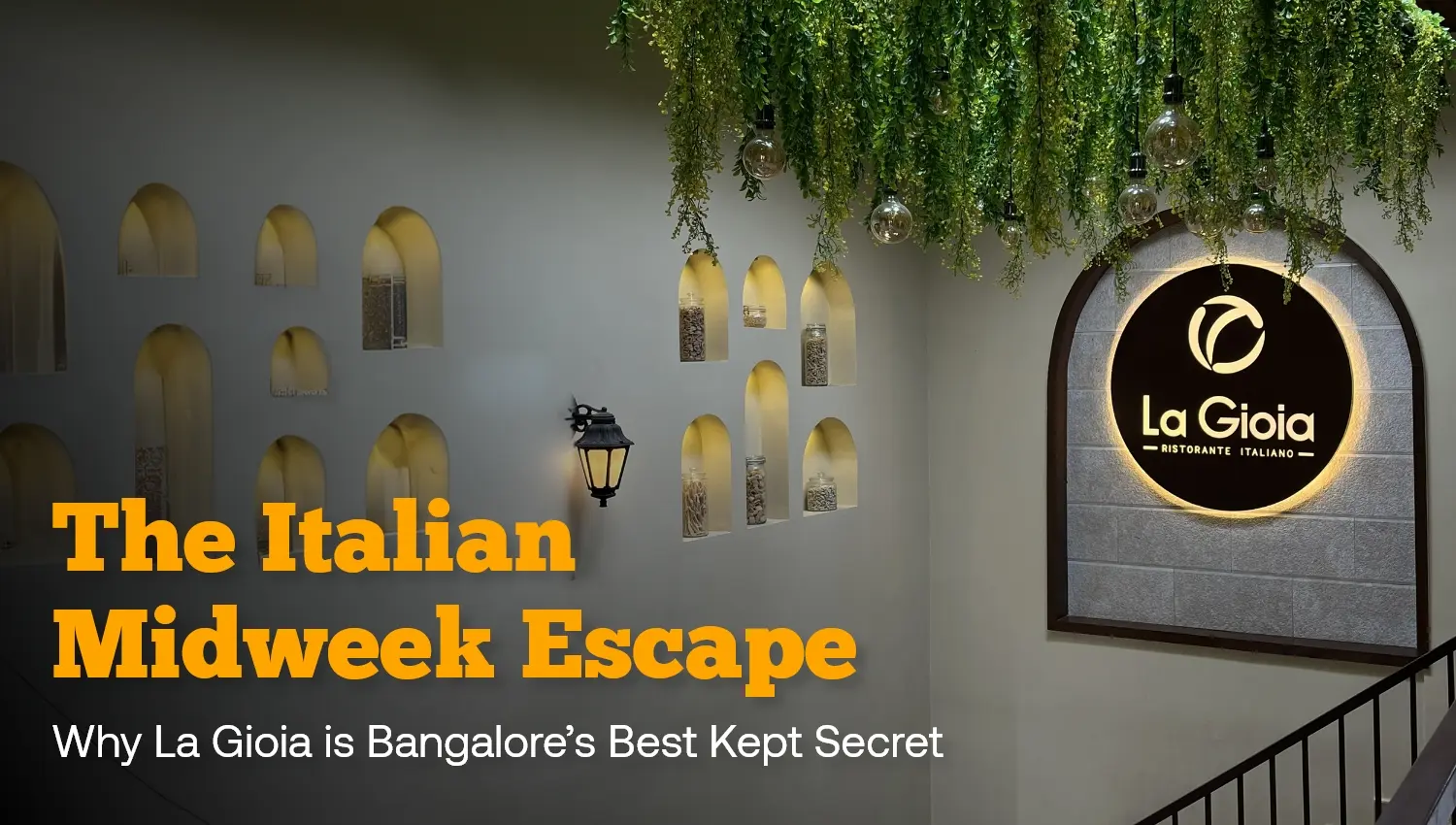 The Italian Midweek Escape: Why La Gioia is Bangalore’s Best Kept Secret